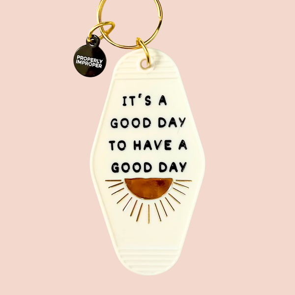 Hot Stamped Motel Keychain - It's A Good Day To Have A Good Day